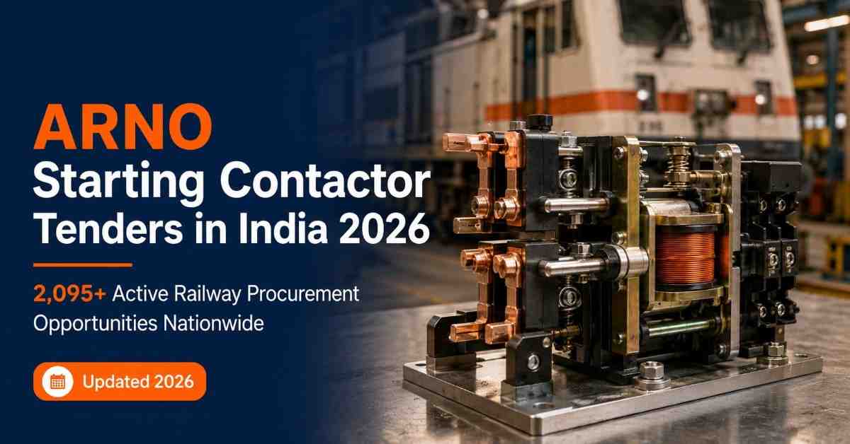 ARNO Starting Contactor Tenders in India 2026: Railway Opportunities, Key Buyers & How to Win