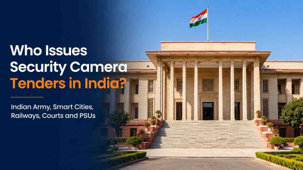 Government departments issuing security cameras tenders India 2026 — Indian Army smart cities railways courts PSUs