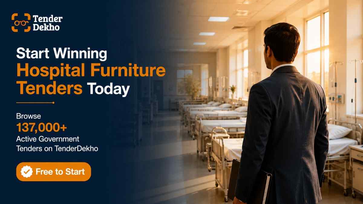 Start winning hospital furniture government tenders India 2026 — TenderDekho active listings for manufacturers and authorised dealers
