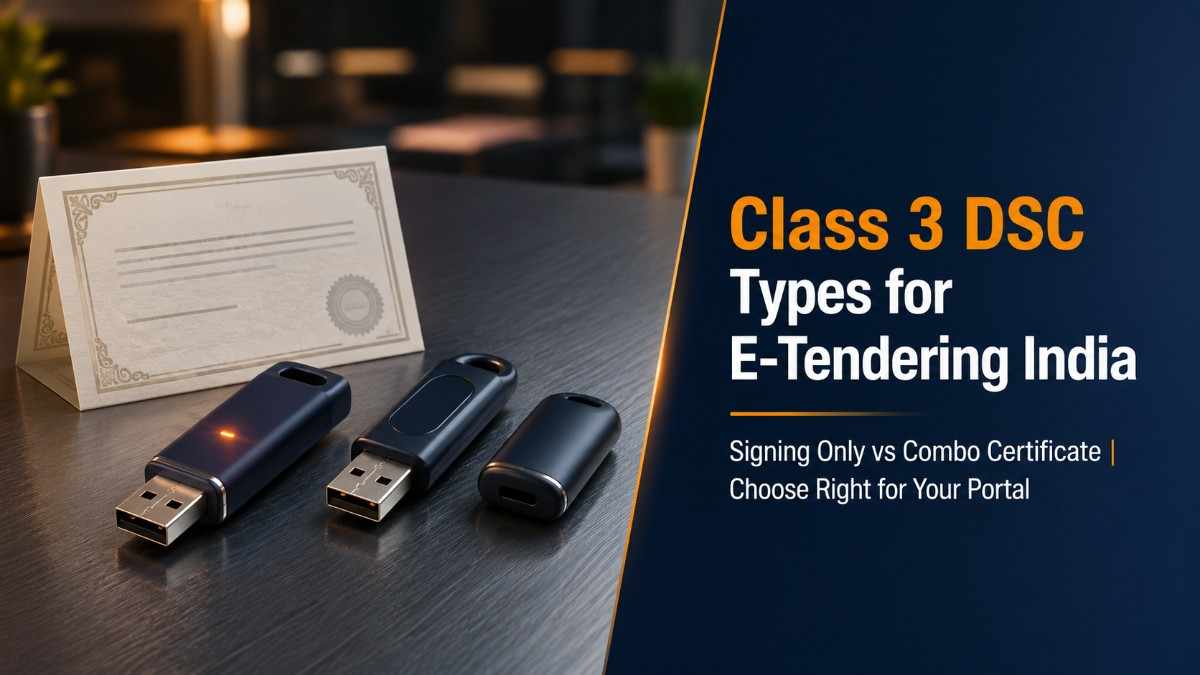 Class 3 DSC types for government e-tendering India 2026 — signing and combo digital signature certificates on USB token for CPPP GeM portals