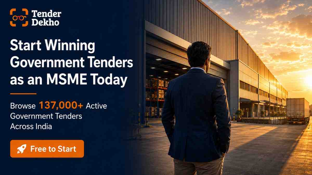 MSME winning government tenders India 2026 — browse active procurement opportunities on TenderDekho for MSMEs and small businesses
