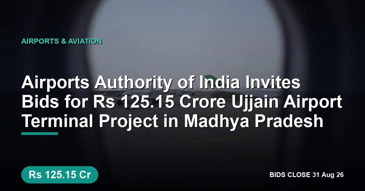Airports Authority of India Invites Bids for ₹125.15 Crore Ujjain Airport Terminal Project in Madhya Pradesh