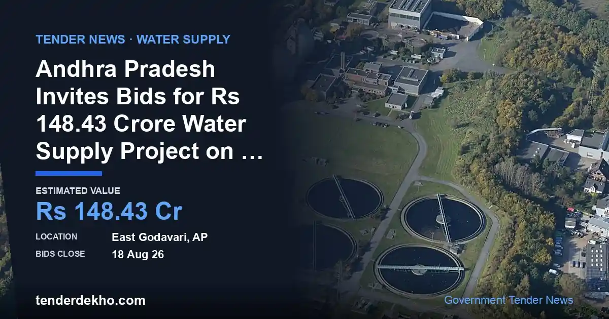 Andhra Pradesh Invites Bids for ₹148.43 Crore Water Supply Project on Dowleswaram Reservoir in East Godavari