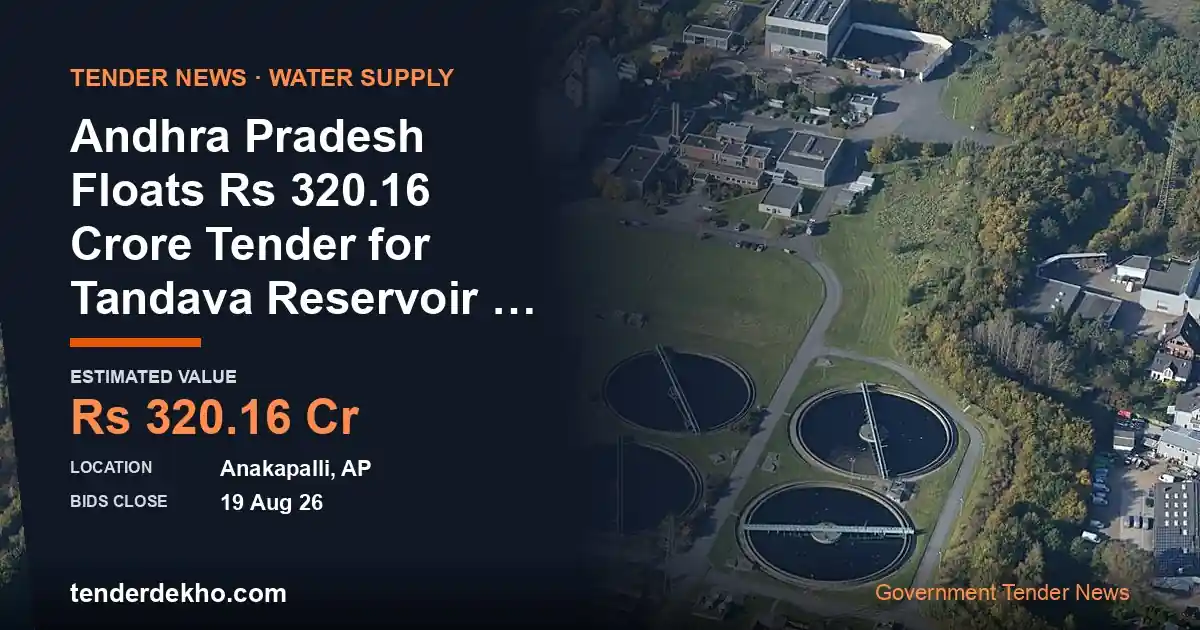 Andhra Pradesh Floats ₹320.16 Crore Tender for Tandava Reservoir Water Supply Project in Anakapalli