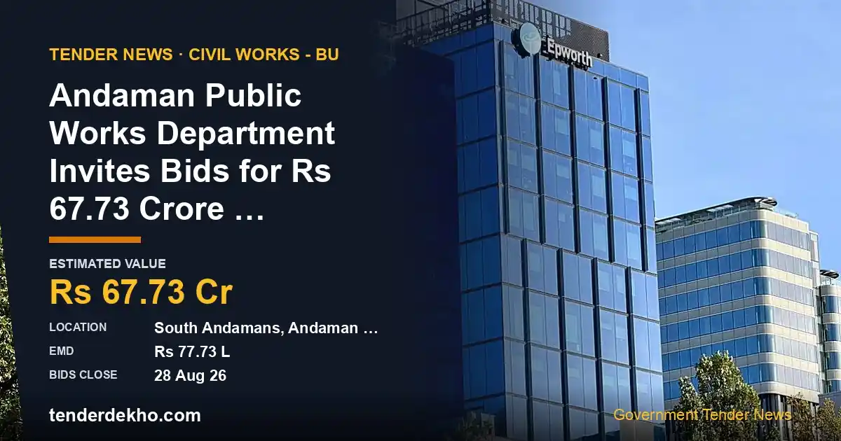 Andaman Public Works Department Invites Bids for ₹67.73 Crore Medical College Project at Dudhline, Port Blair