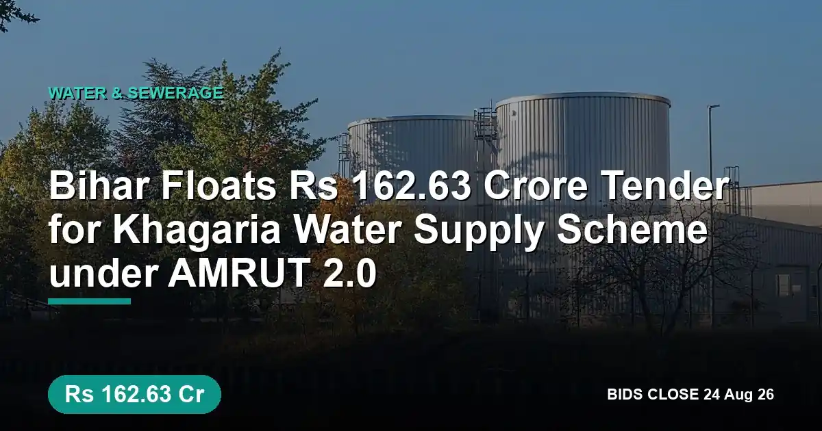 Bihar Floats ₹162.63 Crore Tender for Khagaria Water Supply Scheme under AMRUT 2.0
