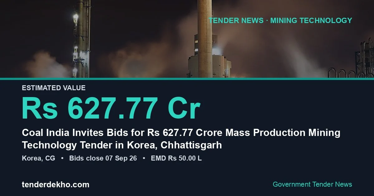 Coal India Invites Bids for ₹627.77 Crore Mass Production Mining Technology Tender in Korea, Chhattisgarh