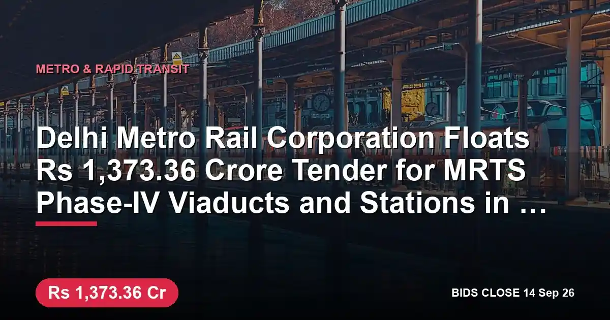 Delhi Metro Rail Corporation Floats ₹1,373.36 Crore Tender for MRTS Phase-IV Viaducts and Stations in Delhi