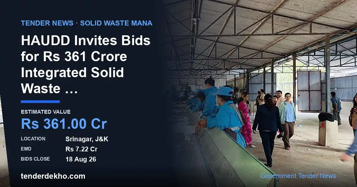 HAUDD Invites Bids for ₹361 Crore Integrated Solid Waste Management Facility in Srinagar