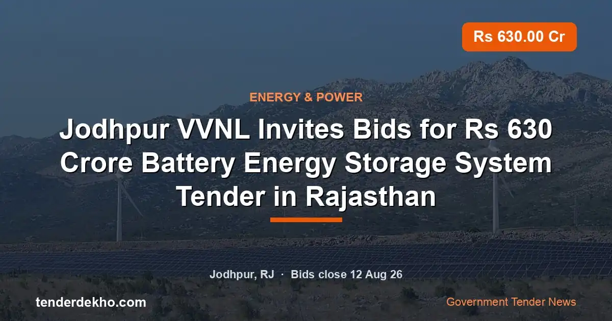 Jodhpur VVNL Invites Bids for ₹630 Crore Battery Energy Storage System Tender in Rajasthan