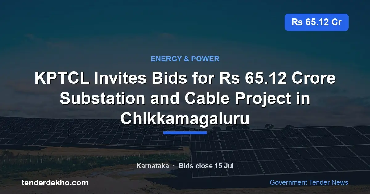 KPTCL Invites Bids for ₹65.12 Crore Substation and Cable Project in Chikkamagaluru
