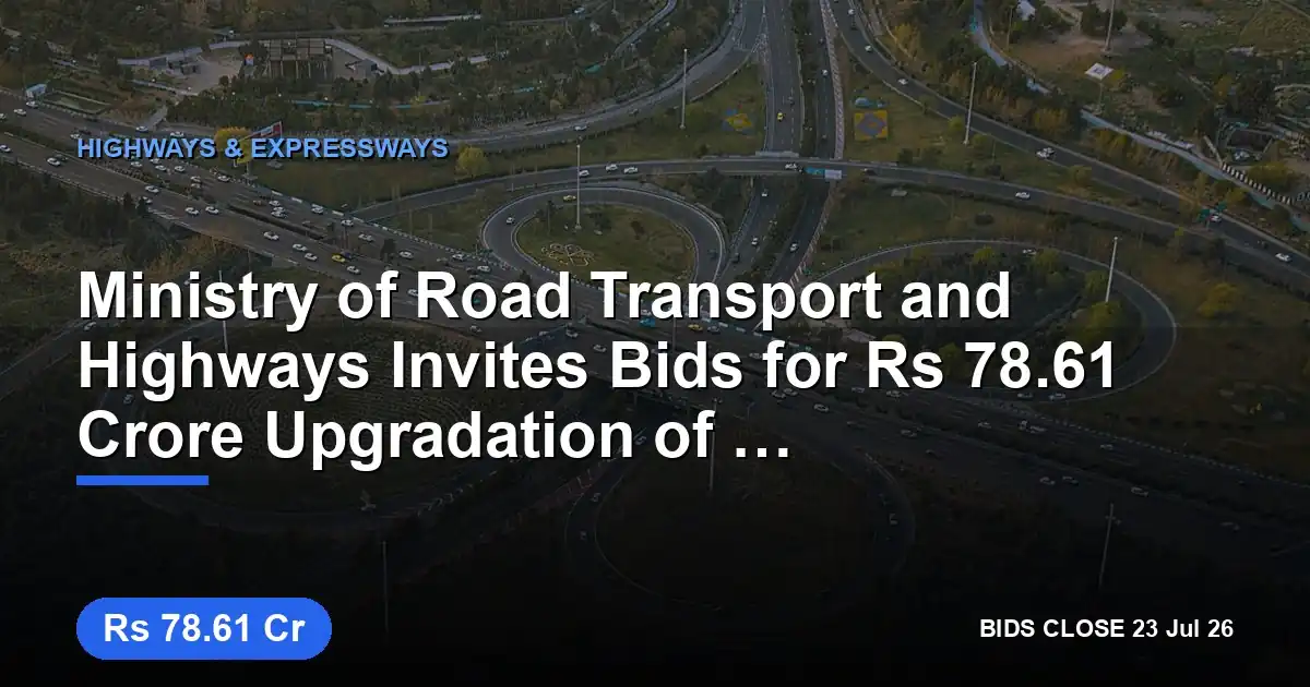 Ministry of Road Transport and Highways Invites Bids for ₹78.61 Crore Upgradation of Gandhidham–Kandla Port NH-141 Section in Gujarat