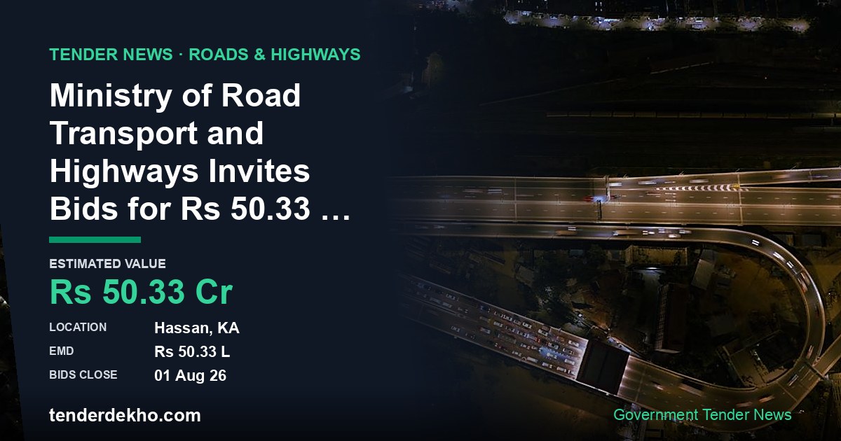 Ministry of Road Transport and Highways Invites Bids for ₹50.33 Crore Maintenance Contract on NH373 in Hassan, Karnataka