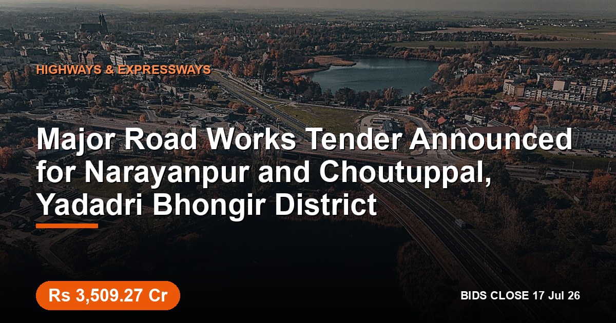 Major Road Works Tender Announced for Narayanpur and Choutuppal, Yadadri Bhongir District