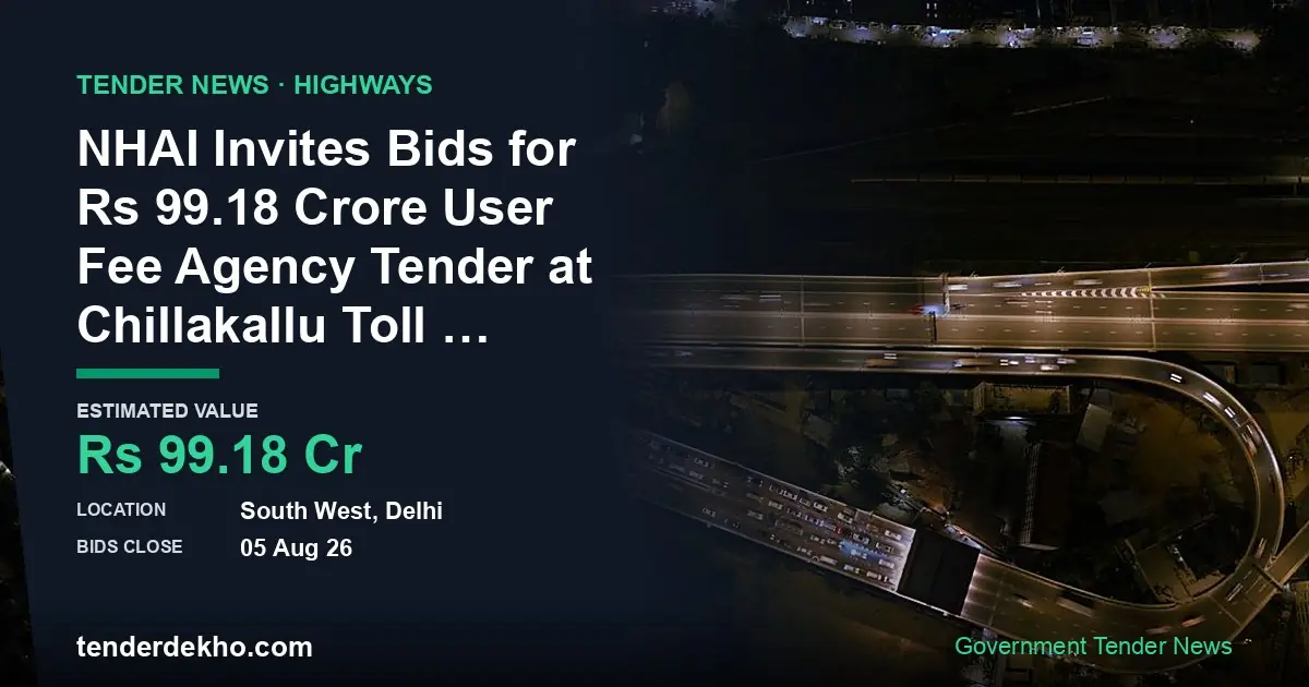 NHAI Invites Bids for ₹99.18 Crore User Fee Agency Tender at Chillakallu Toll Plaza on Hyderabad–Vijayawada NH-65