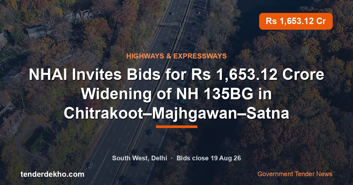 NHAI Invites Bids for ₹1,653.12 Crore Widening of NH 135BG in Chitrakoot–Majhgawan–Satna