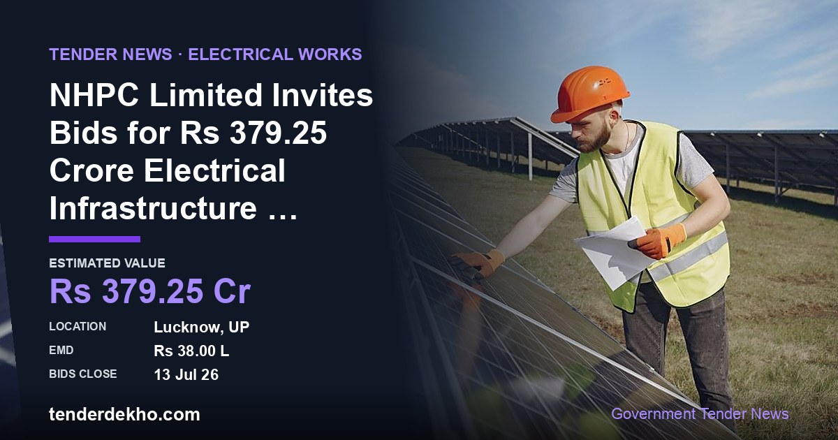 NHPC Limited Invites Bids for ₹379.25 Crore Electrical Infrastructure Tender for 1200 MW Solar Power Park in Jalaun