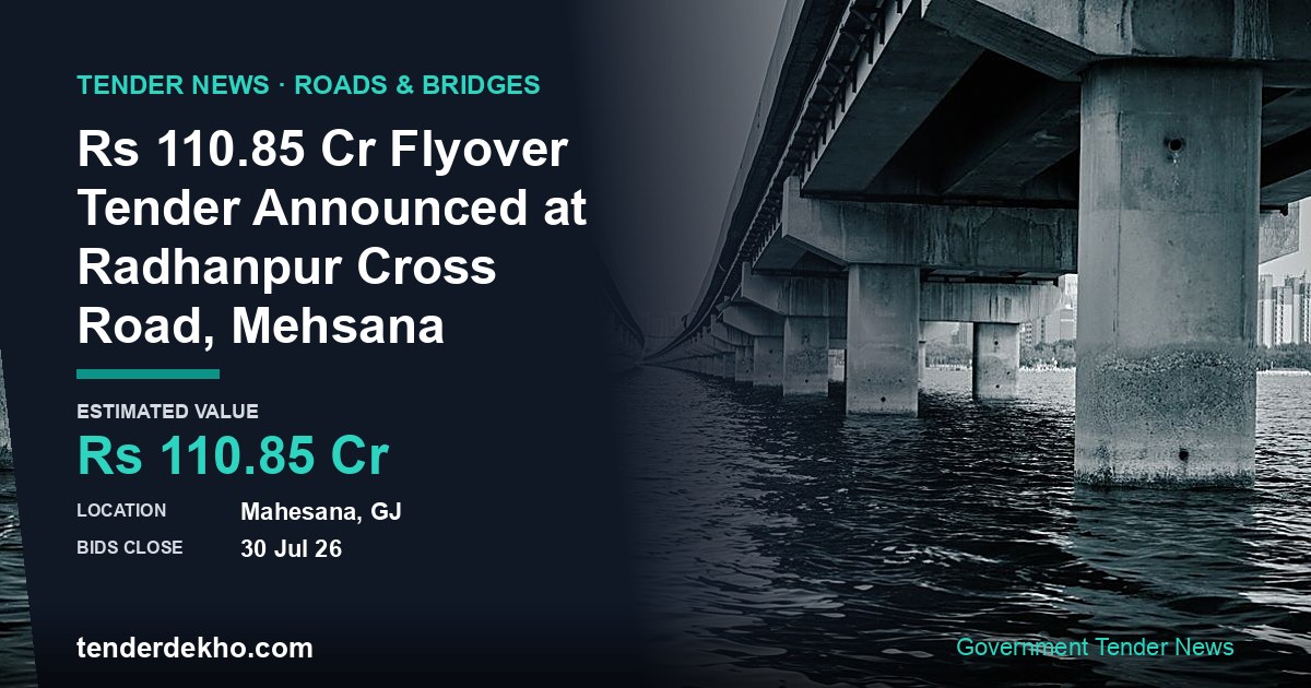 ₹110.85 Cr Flyover Tender Announced at Radhanpur Cross Road, Mehsana