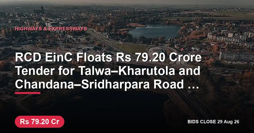 RCD EinC Floats ₹79.20 Crore Tender for Talwa–Kharutola and Chandana–Sridharpara Road Reconstruction in Pakur