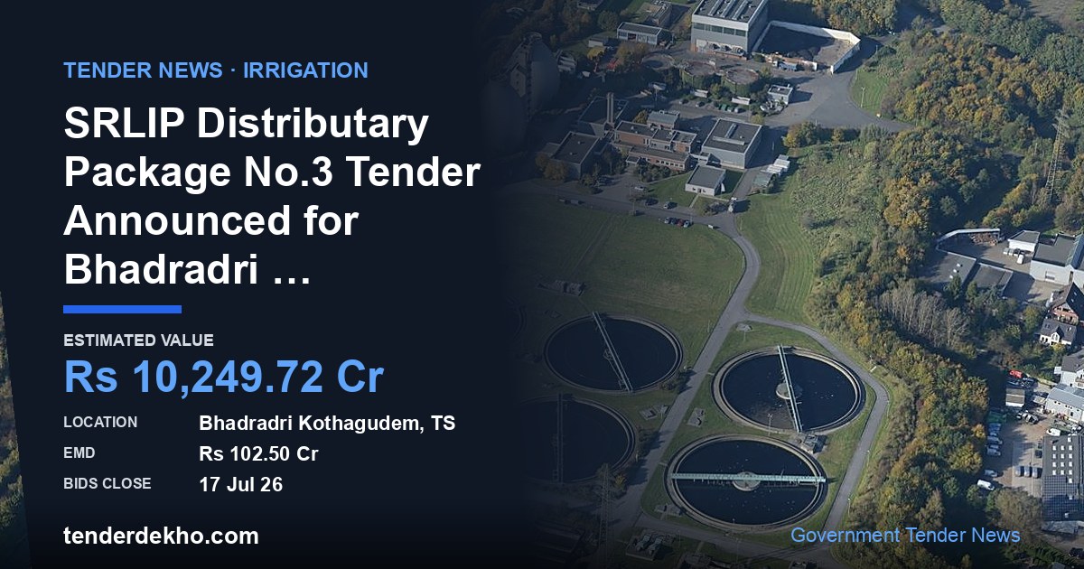 SRLIP Distributary Package No.3 Tender Announced for Bhadradri Kothagudem, Telangana – ₹10,249.72 Cr Project