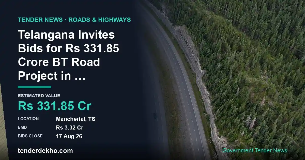 Telangana Invites Bids for ₹331.85 Crore BT Road Project in Mancherial District
