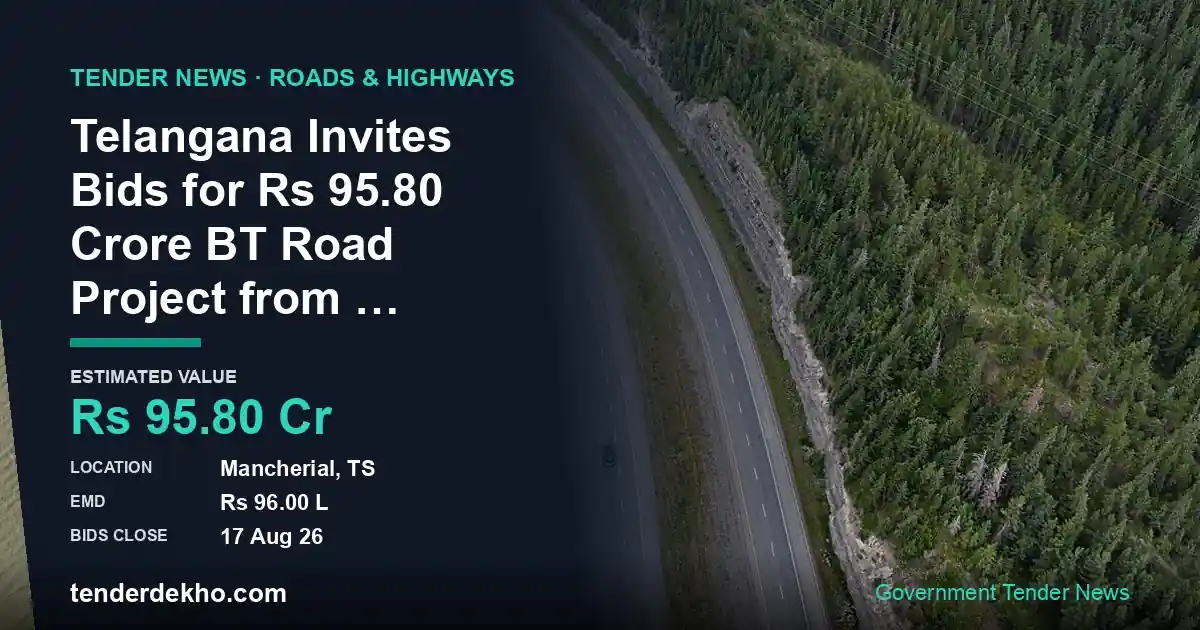 Telangana Invites Bids for ₹95.80 Crore BT Road Project from Pallamguda to Konur Ramugudur in Mancherial