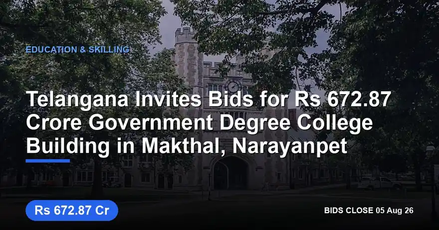 Telangana Invites Bids for ₹672.87 Crore Government Degree College Building in Makthal, Narayanpet
