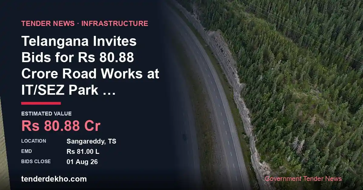 Telangana Invites Bids for ₹80.88 Crore Road Works at IT/SEZ Park Madikonda, Hanmakonda