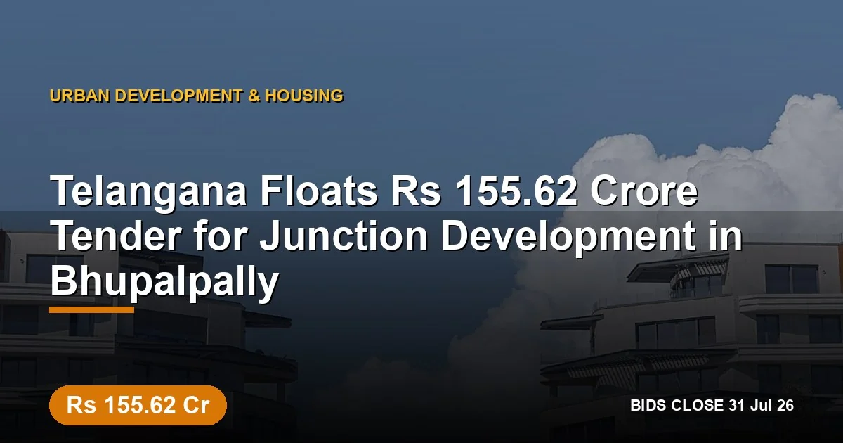 Telangana Floats ₹155.62 Crore Tender for Junction Development in Bhupalpally