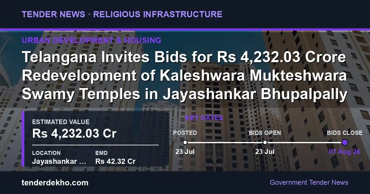 Telangana Invites Bids for ₹4,232.03 Crore Redevelopment of Kaleshwara Mukteshwara Swamy Temples in Jayashankar Bhupalpally