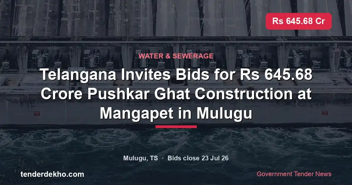 Telangana Invites Bids for ₹645.68 Crore Pushkar Ghat Construction at Mangapet in Mulugu