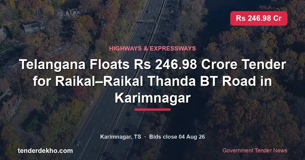 Telangana Floats ₹246.98 Crore Tender for Raikal–Raikal Thanda BT Road in Karimnagar