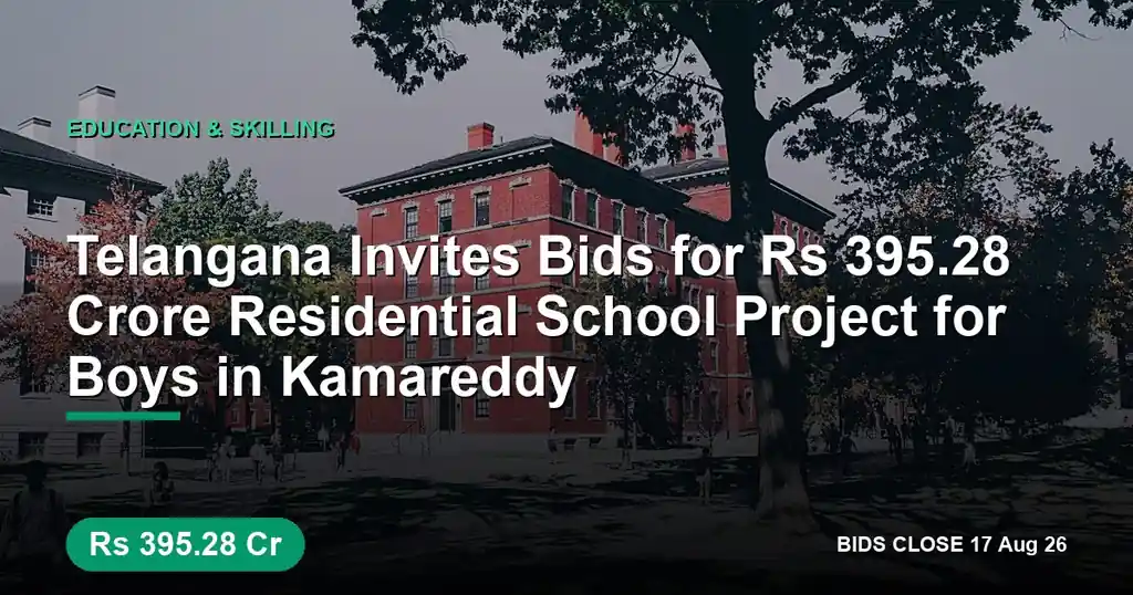 Telangana Invites Bids for ₹395.28 Crore Residential School Project for Boys in Kamareddy