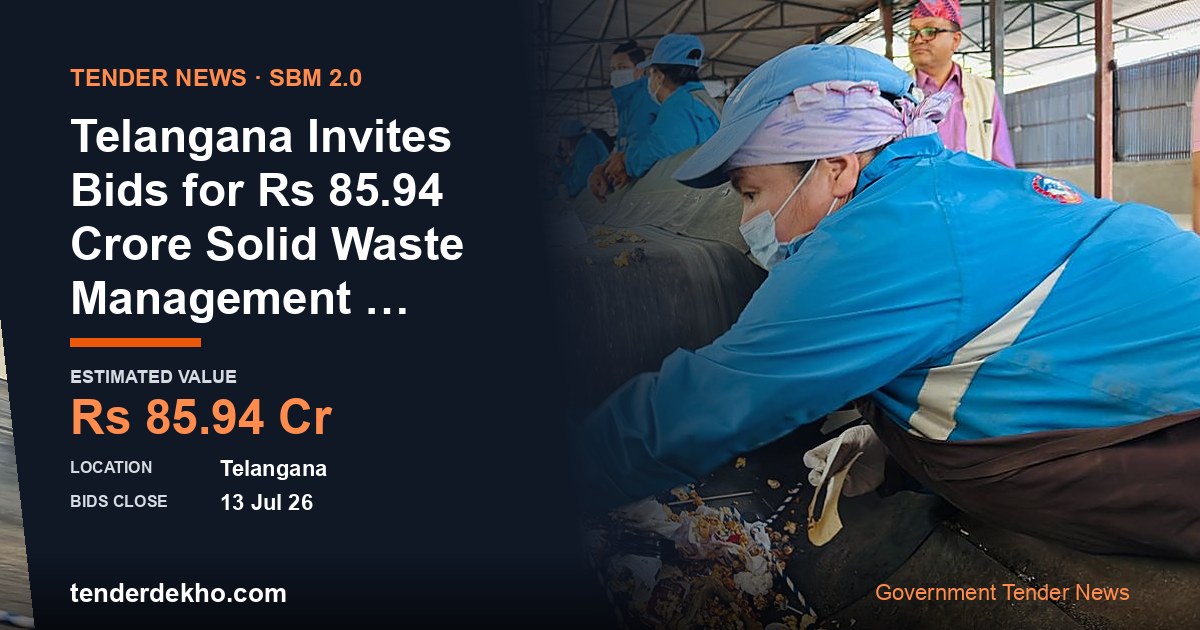 Telangana Invites Bids for ₹85.94 Crore Solid Waste Management Machinery Tender in Parkal