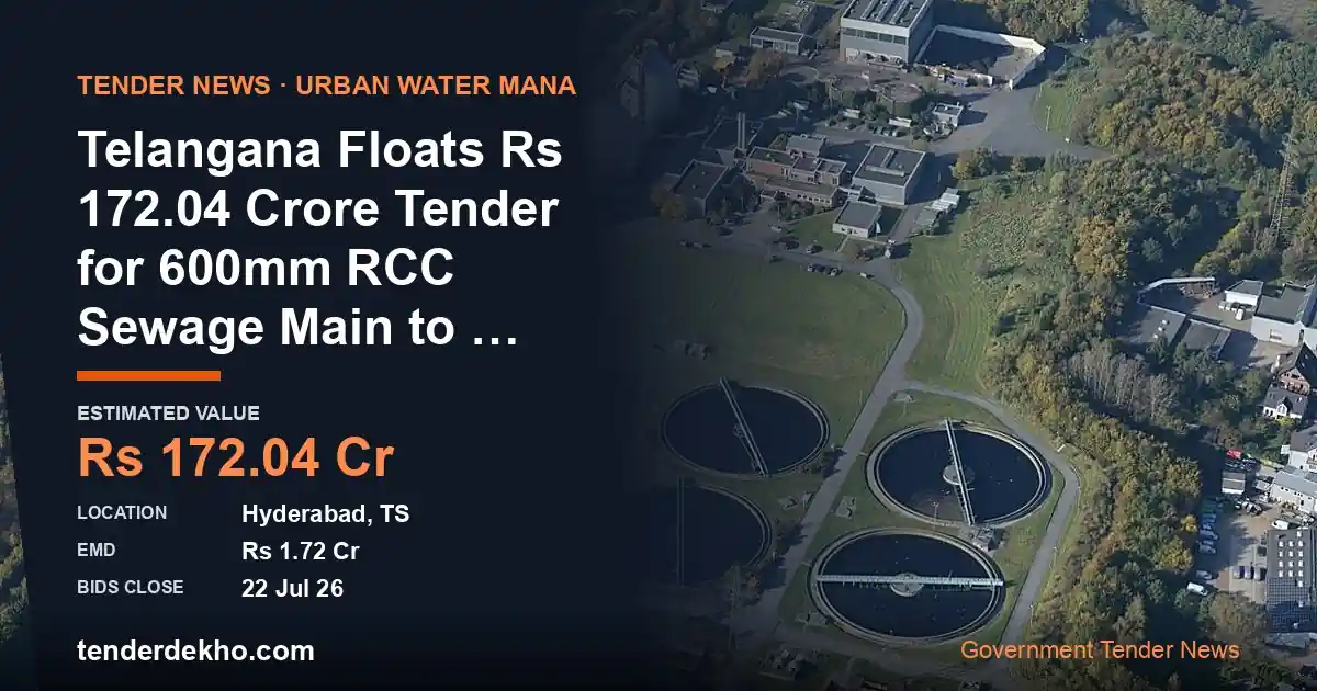 Telangana Floats ₹172.04 Crore Tender for 600mm RCC Sewage Main to Protect Sunnam Cheruvu in Hyderabad