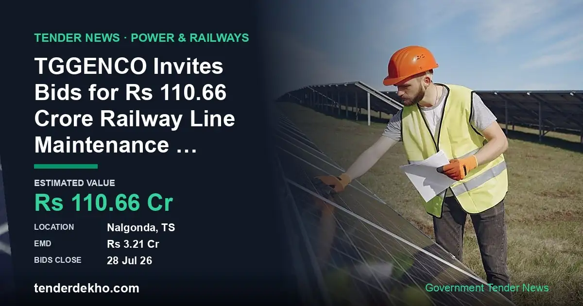 TGGENCO Invites Bids for ₹110.66 Crore Railway Line Maintenance Tender at Yadadri Thermal Power Station in Nalgonda