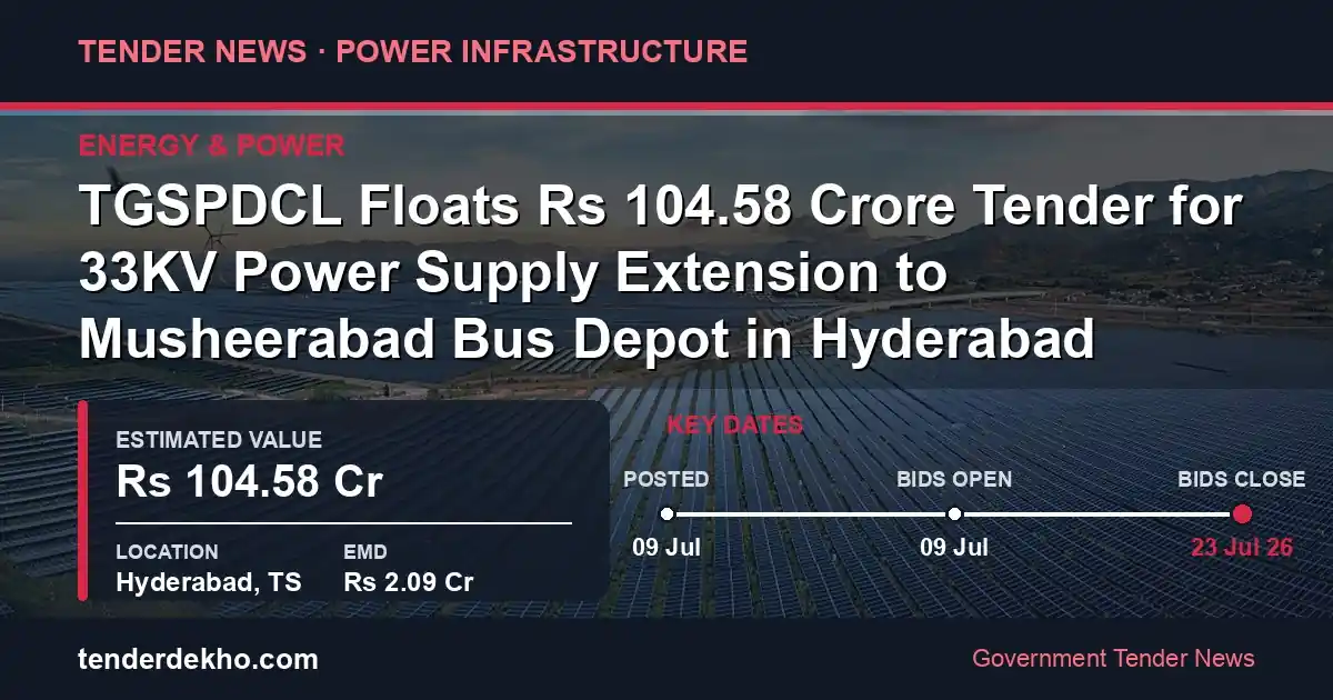 TGSPDCL Floats ₹104.58 Crore Tender for 33KV Power Supply Extension to Musheerabad Bus Depot in Hyderabad